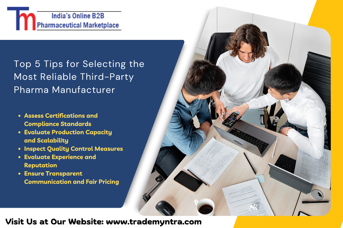 Top 5 Tips for Selecting the Most Reliable Third-Party Pharma Manufacturer