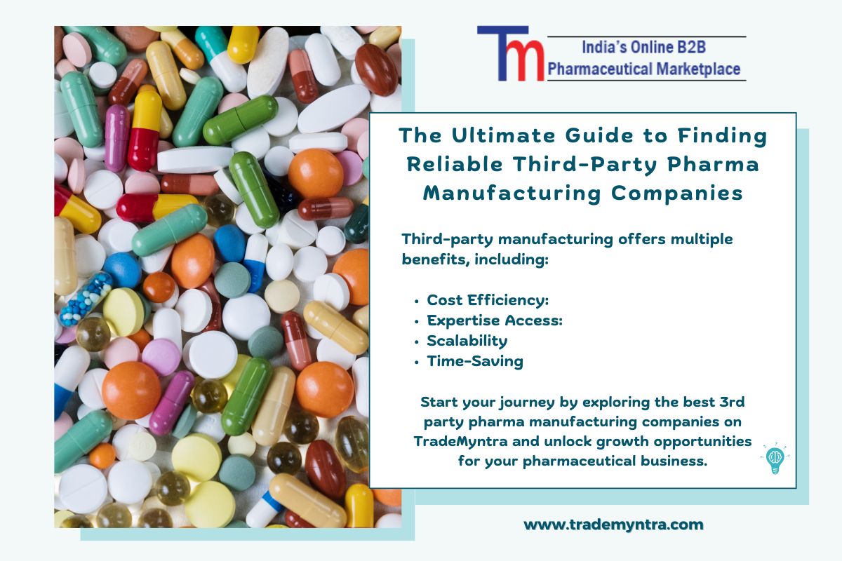 The Ultimate Guide to Finding Reliable Third-Party Pharmaceutical Manufacturing Companies